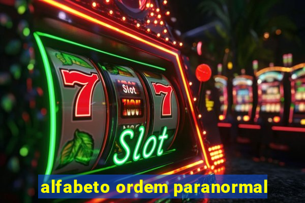 alfabeto ordem paranormal